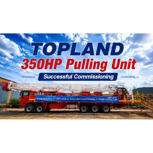 350HP Pulling Unit Successfully Commissioned.